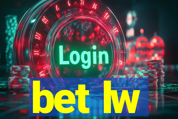 bet lw